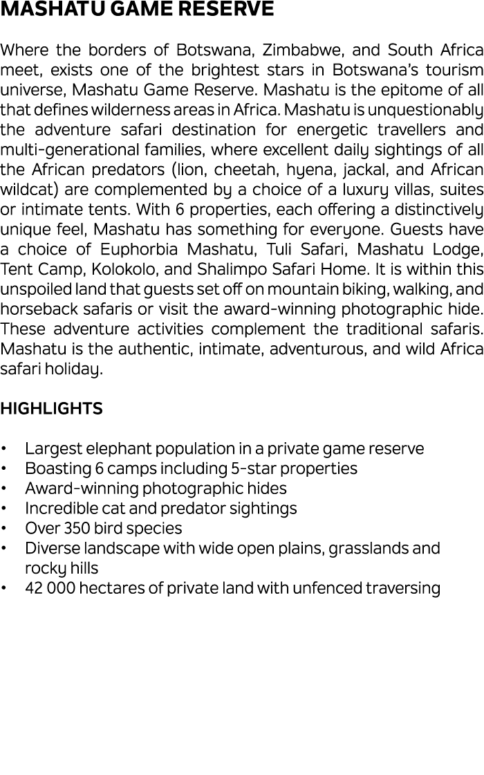 Mashatu Game Reserve Where the borders of Botswana, Zimbabwe, and South Africa meet, exists one of the brightest star...