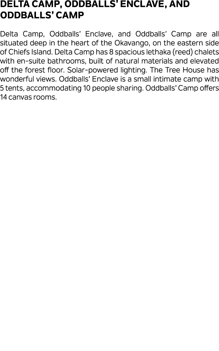 Delta Camp, Oddballs’ Enclave, and Oddballs’ Camp Delta Camp, Oddballs’ Enclave, and Oddballs’ Camp are all situated ...