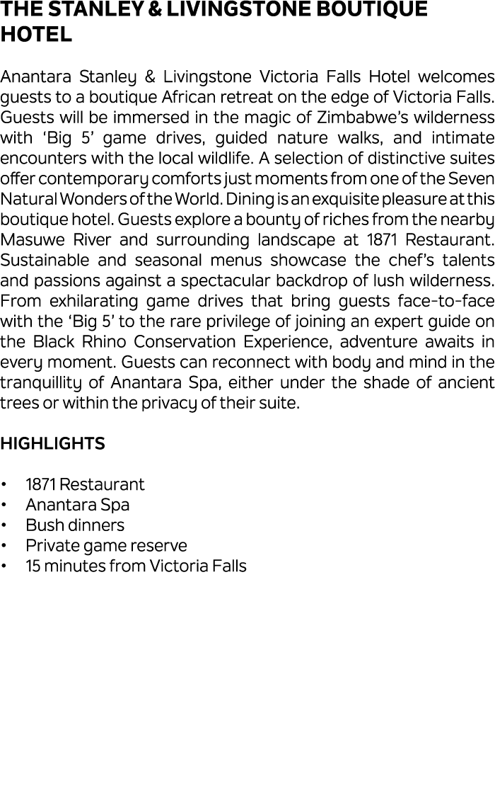 The Stanley & Livingstone Boutique Hotel Anantara Stanley & Livingstone Victoria Falls Hotel welcomes guests to a bou...