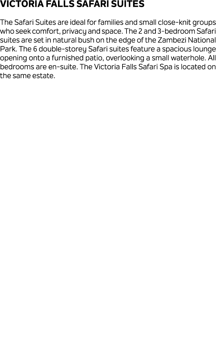 Victoria Falls Safari suites The Safari Suites are ideal for families and small close knit groups who seek comfort, p...