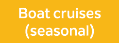 Boat cruises (seasonal) 