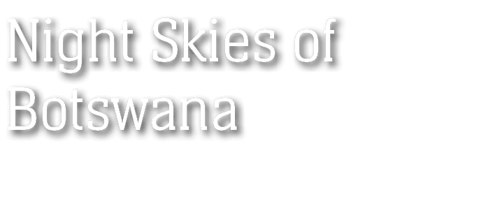 Night Skies of Botswana