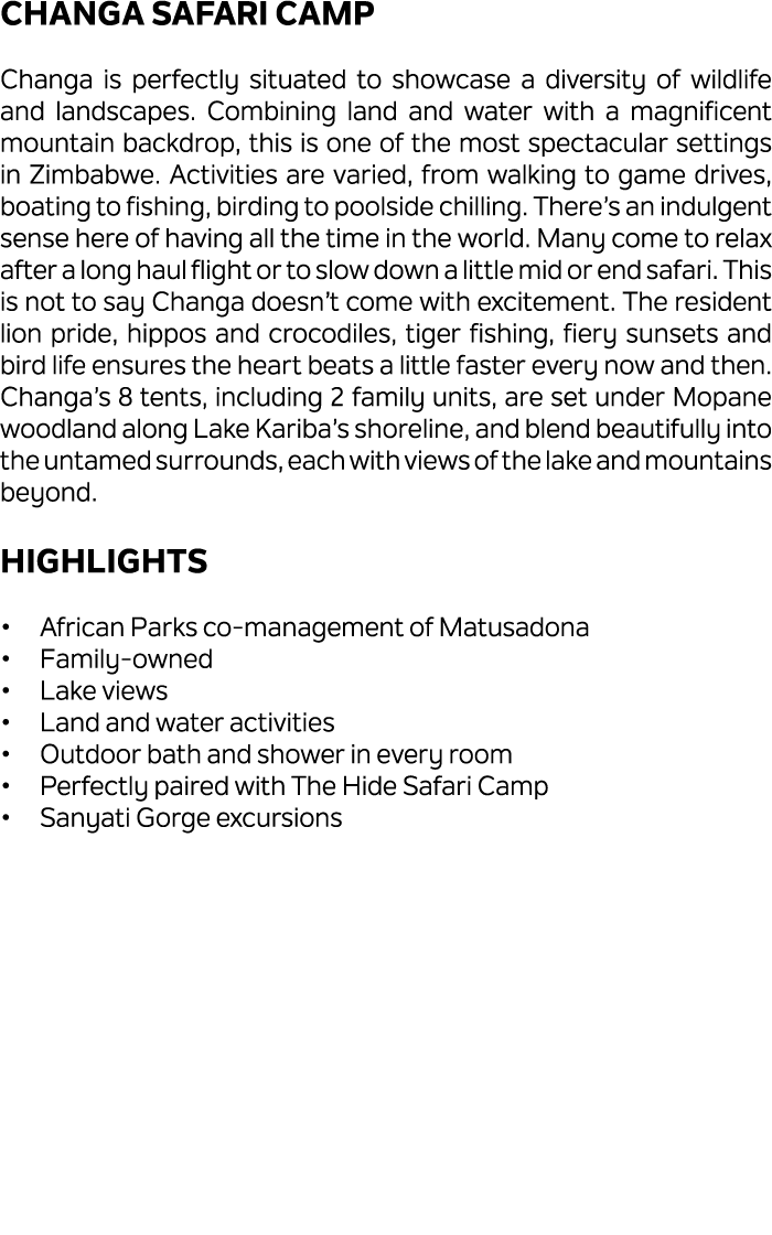 Changa Safari Camp Changa is perfectly situated to showcase a diversity of wildlife and landscapes. Combining land an...