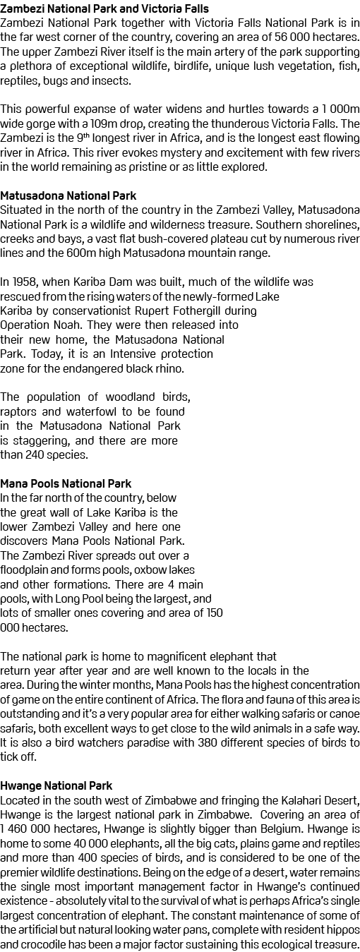 Zambezi National Park and Victoria Falls Zambezi National Park together with Victoria Falls National Park is in the f...