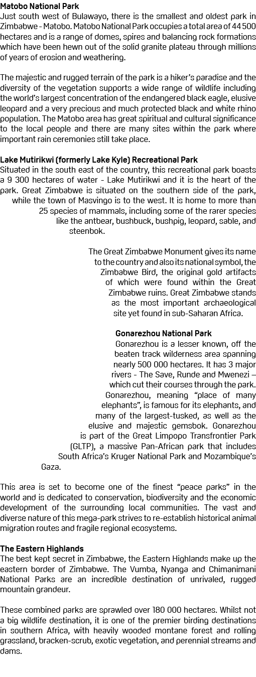 Matobo National Park Just south west of Bulawayo, there is the smallest and oldest park in Zimbabwe Matobo. Matobo Na...