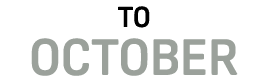 to OCTOBER 