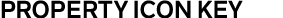 PROPERTY ICON KEY