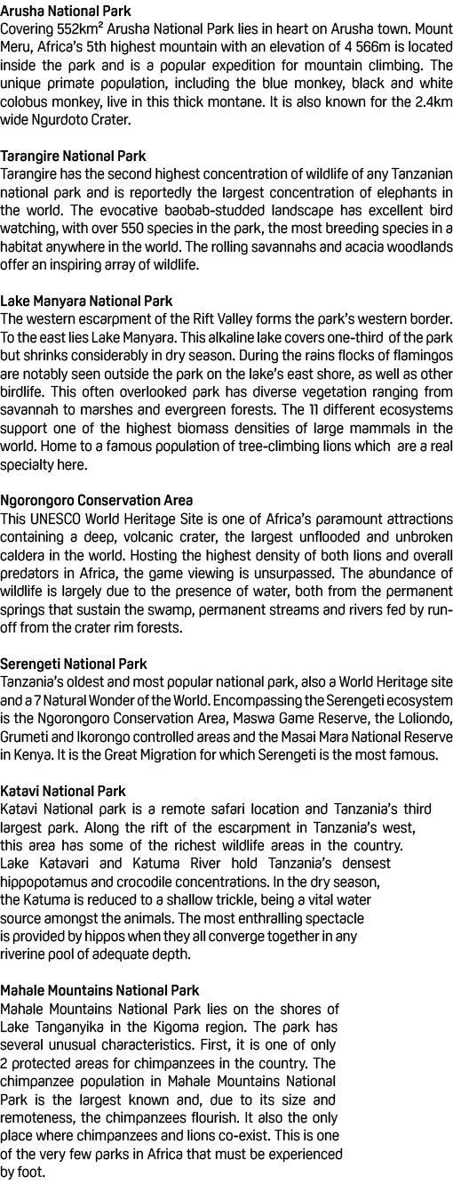 Arusha National Park Covering 552km² Arusha National Park lies in heart on Arusha town. Mount Meru, Africa’s 5th high...