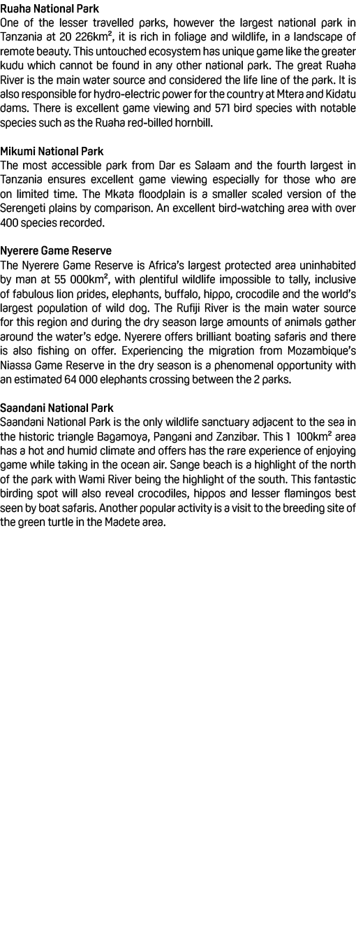 Ruaha National Park One of the lesser travelled parks, however the largest national park in Tanzania at 20 226km², it...