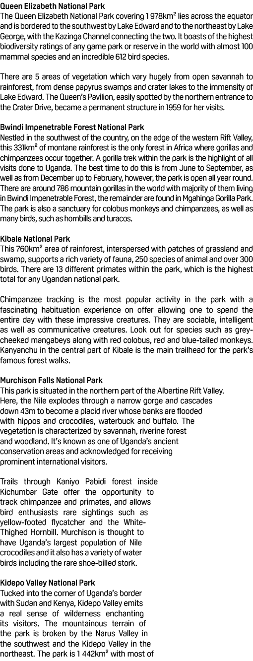 Queen Elizabeth National Park The Queen Elizabeth National Park covering 1 978km² lies across the equator and is bord...