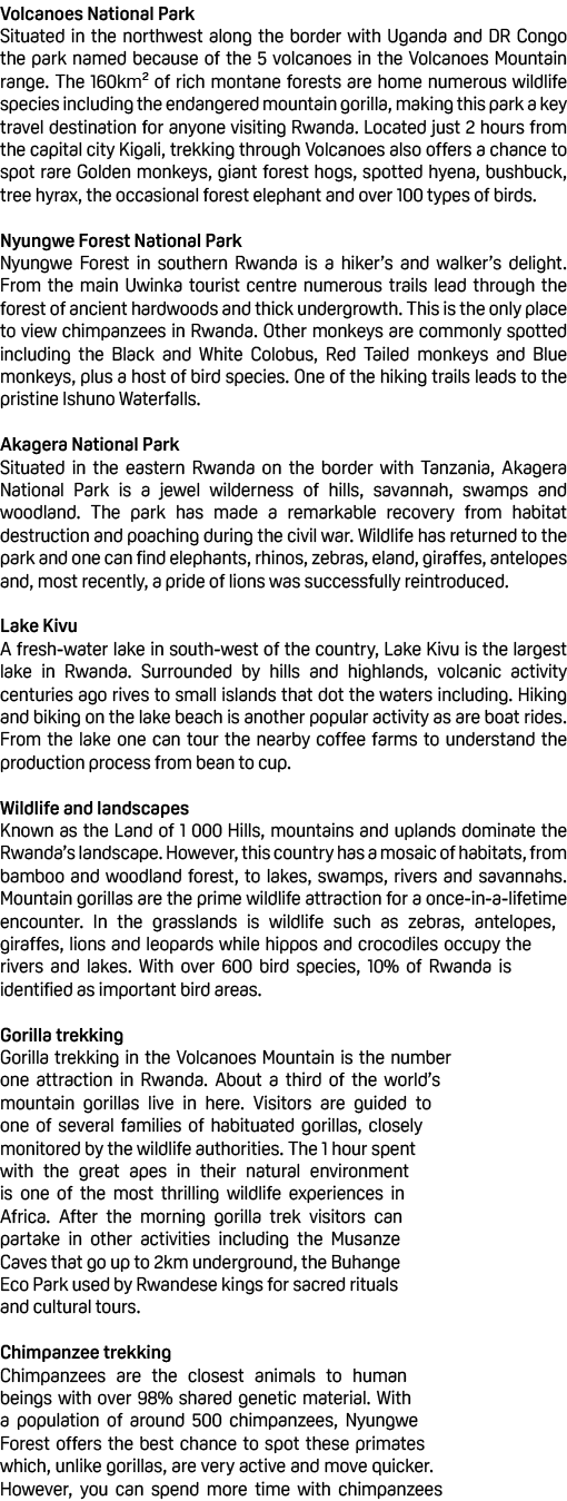 Volcanoes National Park Situated in the northwest along the border with Uganda and DR Congo the park named because of...