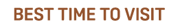 Best time TO VISIT