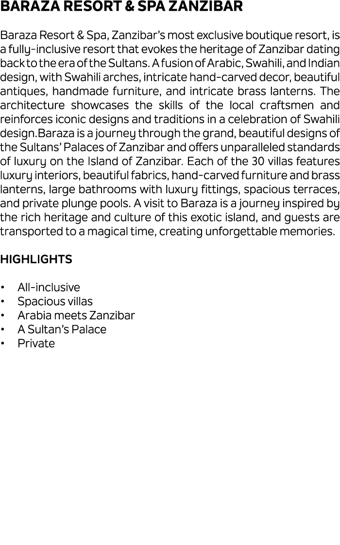 Baraza Resort & Spa Zanzibar Baraza Resort & Spa, Zanzibar’s most exclusive boutique resort, is a fully inclusive res...