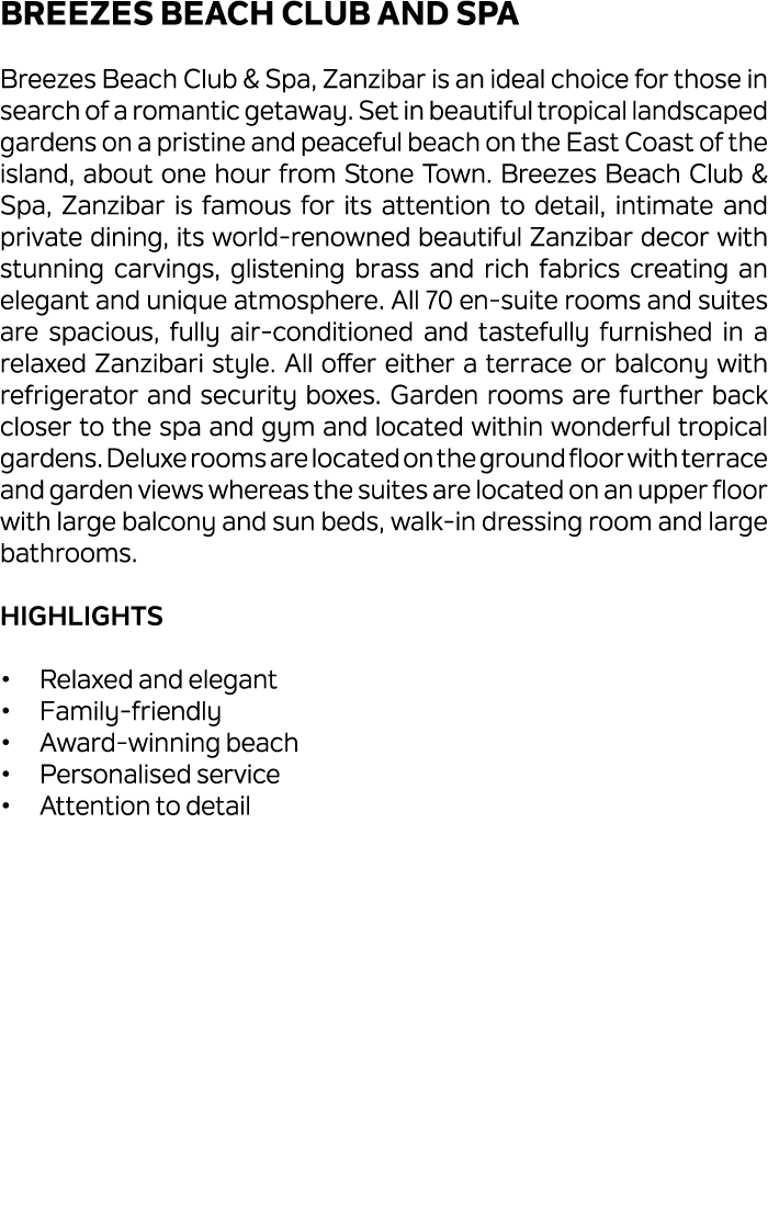 Breezes Beach Club and Spa Breezes Beach Club & Spa, Zanzibar is an ideal choice for those in search of a romantic ge...