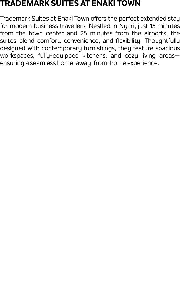 Trademark Suites at Enaki Town Trademark Suites at Enaki Town offers the perfect extended stay for modern business tr...