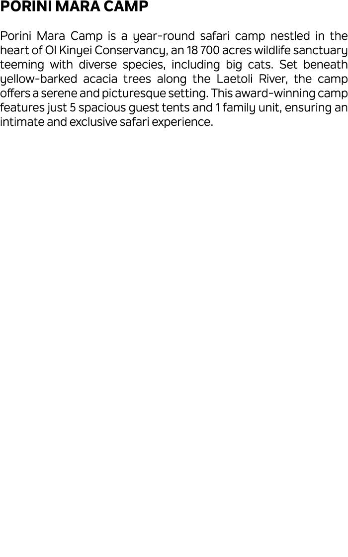 Porini Mara Camp Porini Mara Camp is a year round safari camp nestled in the heart of Ol Kinyei Conservancy, an 18 70...