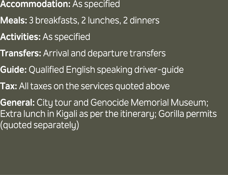 Accommodation: As specified Meals: 3 breakfasts, 2 lunches, 2 dinners Activities: As specified Transfers: Arrival and...