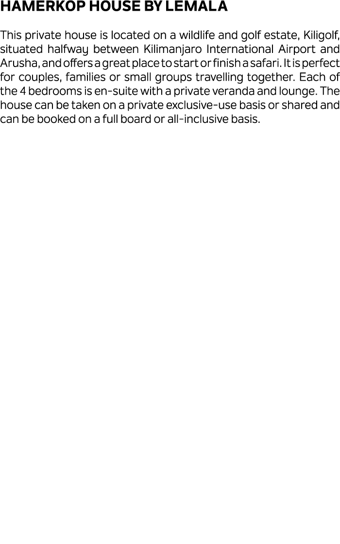 Hamerkop House by Lemala This private house is located on a wildlife and golf estate, Kiligolf, situated halfway betw...