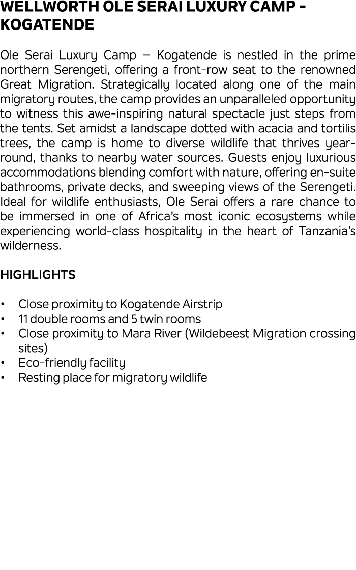 Wellworth Ole Serai Luxury Camp Kogatende Ole Serai Luxury Camp – Kogatende is nestled in the prime northern Serenget...