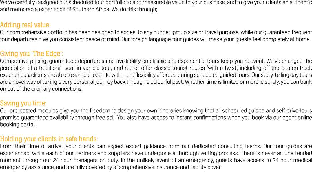 We’ve carefully designed our scheduled tour portfolio to add measurable value to your business, and to give your clie...