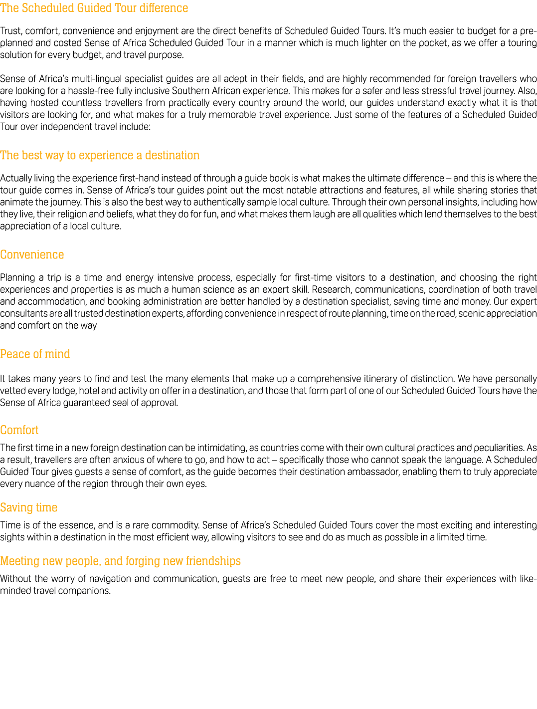 The Scheduled Guided Tour difference Trust, comfort, convenience and enjoyment are the direct benefits of Scheduled G...