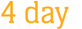 4 day