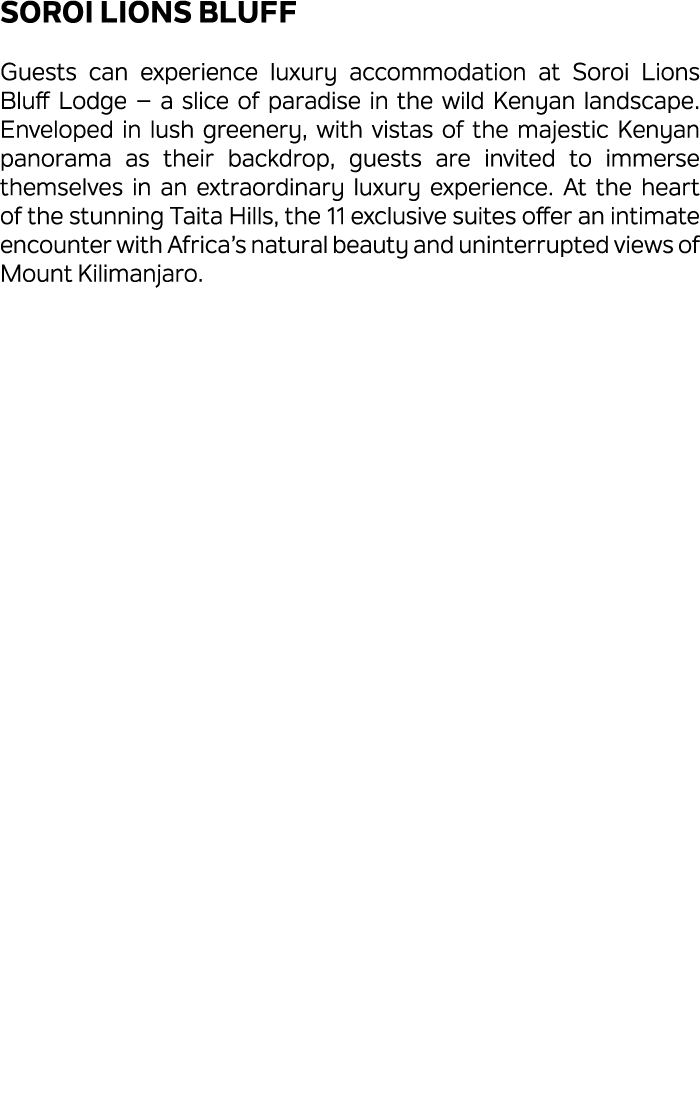 Soroi Lions Bluff Guests can experience luxury accommodation at Soroi Lions Bluff Lodge – a slice of paradise in the ...