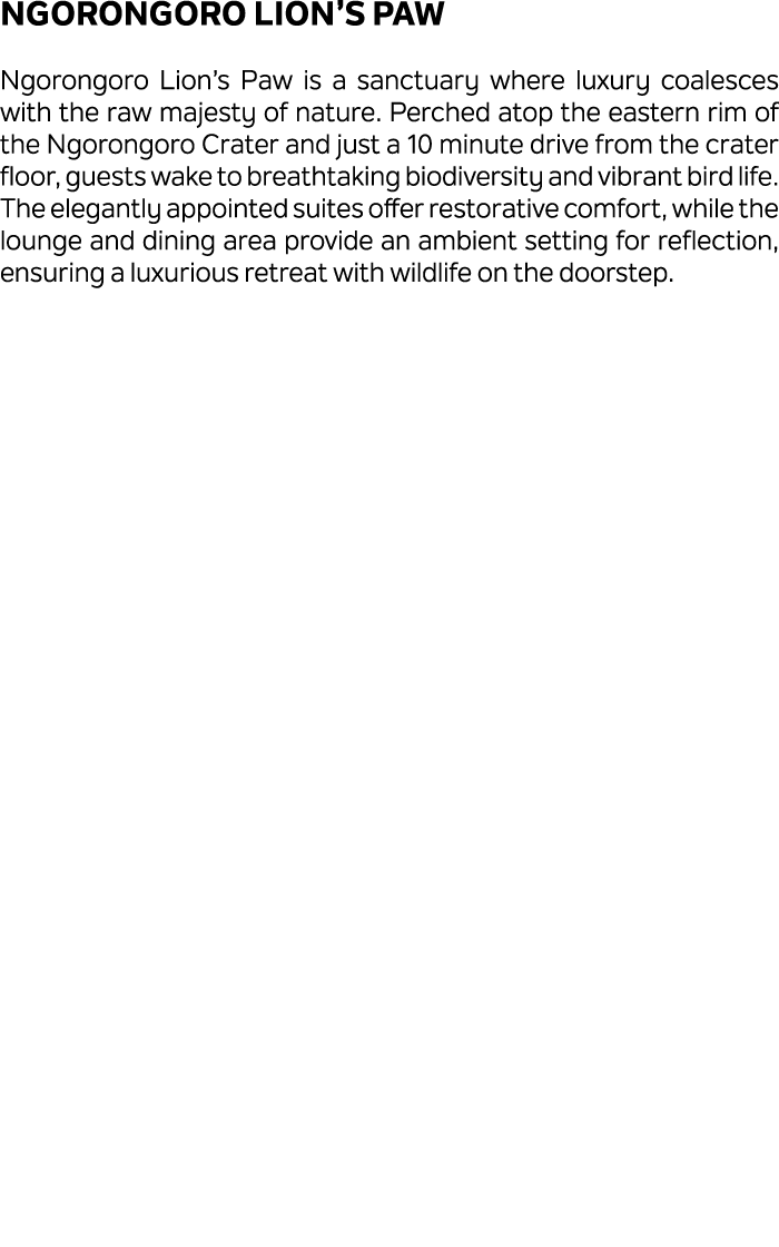 Ngorongoro Lion’s Paw Ngorongoro Lion’s Paw is a sanctuary where luxury coalesces with the raw majesty of nature. Per...