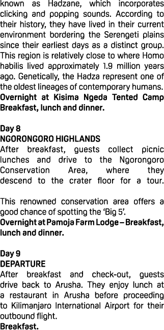 known as Hadzane, which incorporates clicking and popping sounds. According to their history, they have lived in thei...