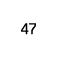 47