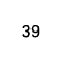 39