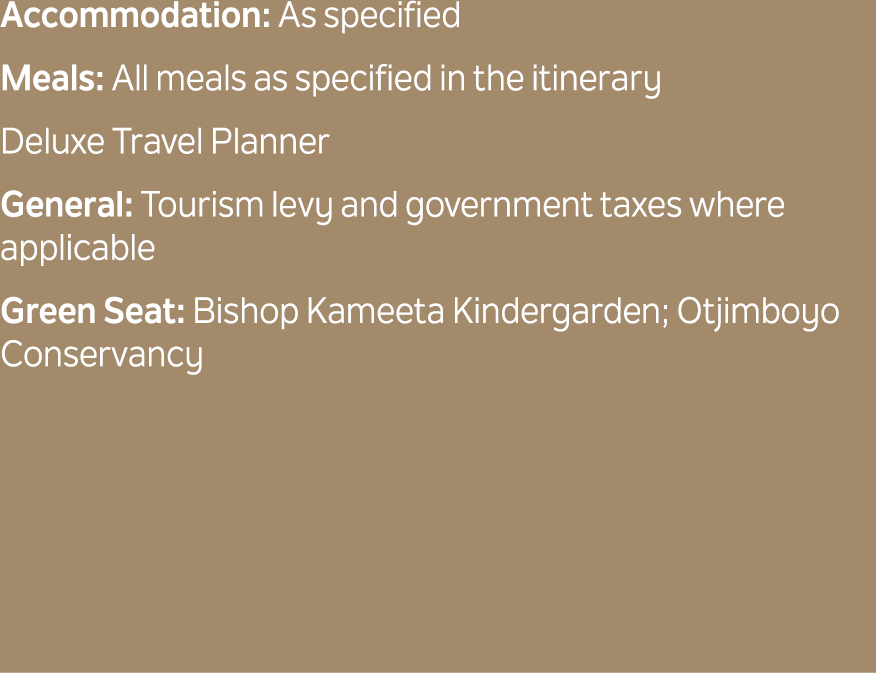 Accommodation: As specified Meals: All meals as specified in the itinerary Deluxe Travel Planner General: Tourism lev...