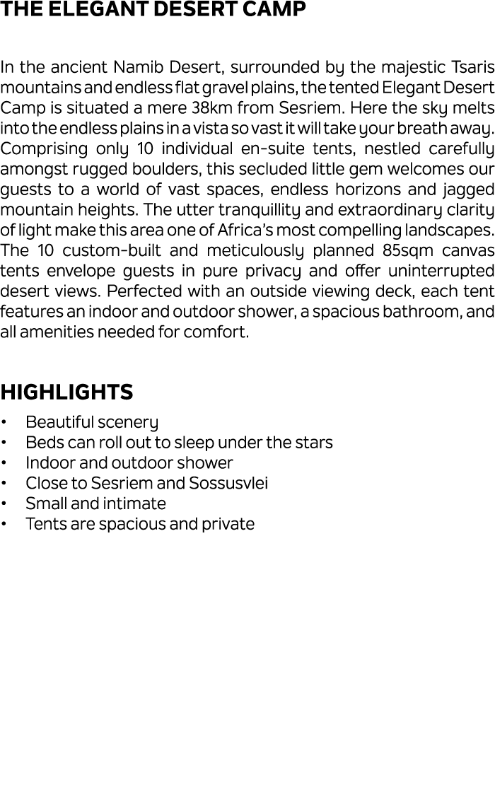 The Elegant Desert Camp In the ancient Namib Desert, surrounded by the majestic Tsaris mountains and endless flat gra...