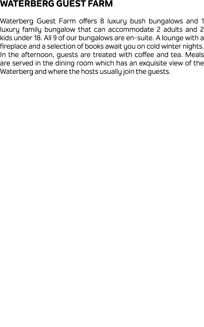 Waterberg Guest Farm Waterberg Guest Farm offers 8 luxury bush bungalows and 1 luxury family bungalow that can accomm...