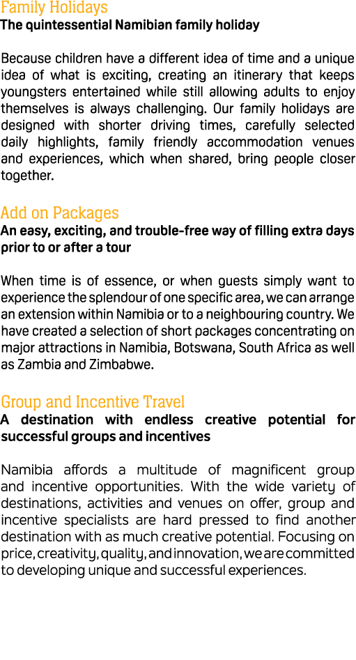 Family Holidays The quintessential Namibian family holiday Because children have a different idea of time and a uniqu...