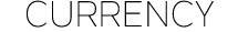 CURRENCY