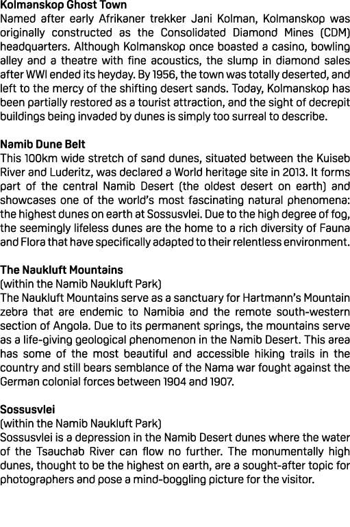 Kolmanskop Ghost Town Named after early Afrikaner trekker Jani Kolman, Kolmanskop was originally constructed as the C...