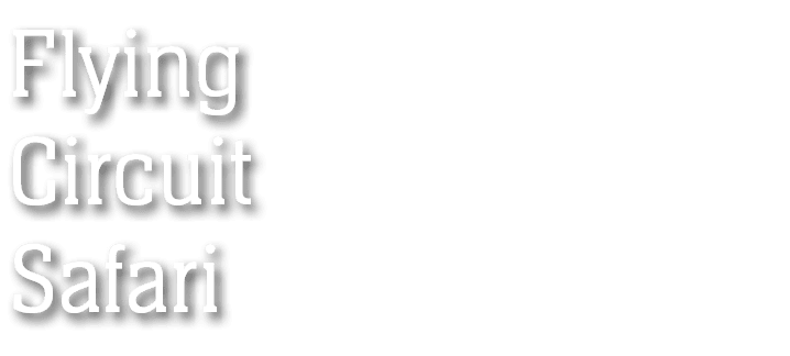 Flying Circuit Safari