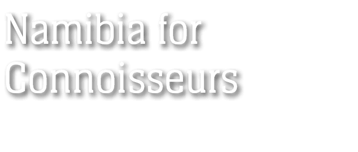 Namibia for Connoisseurs