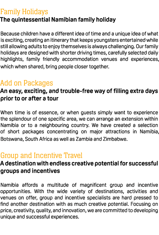  Family Holidays The quintessential Namibian family holiday Because children have a different idea of time and a uniq...