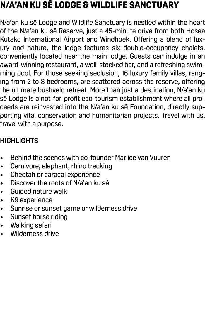 N/a’an ku s Lodge & Wildlife Sanctuary N/a’an ku s  Lodge and Wildlife Sanctuary is nestled within the heart of the ...