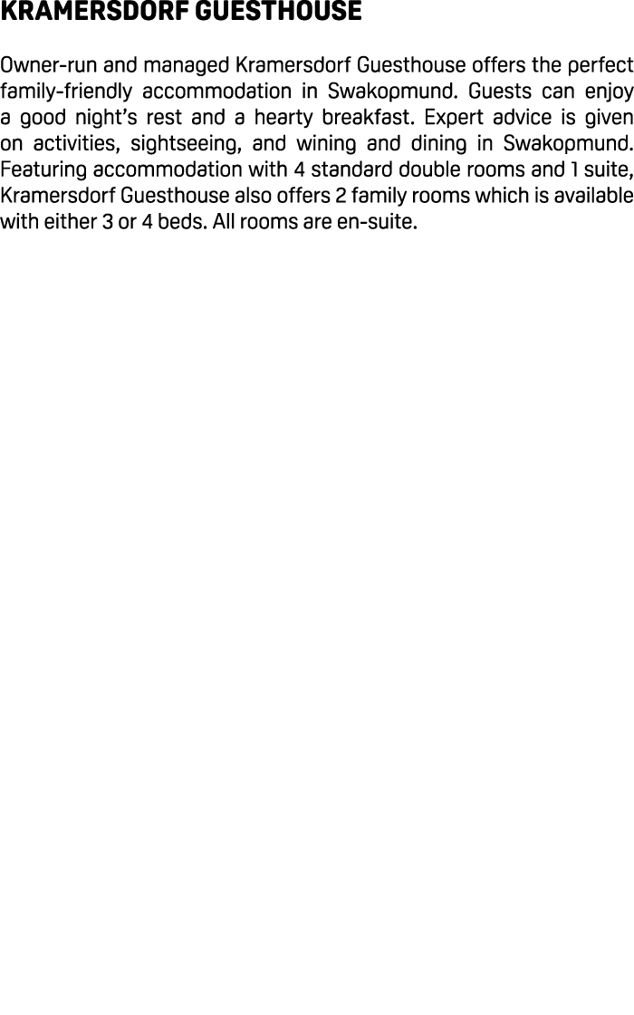 Kramersdorf Guesthouse Owner run and managed Kramersdorf Guesthouse offers the perfect family friendly accommodation ...