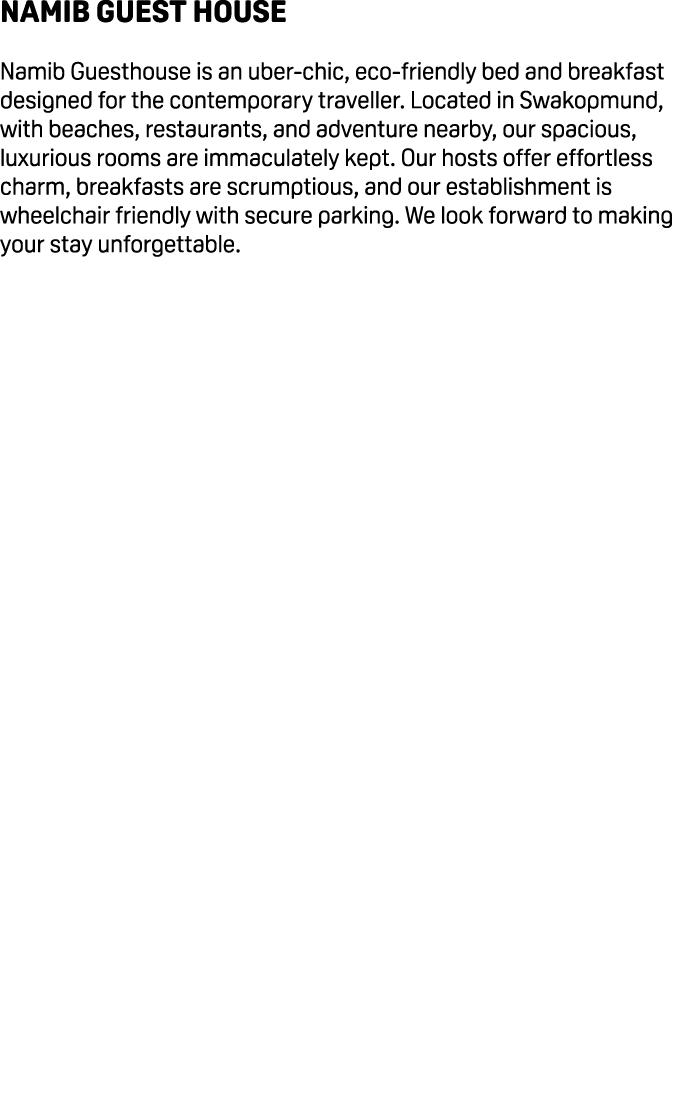 Namib Guest House Namib Guesthouse is an uber chic, eco friendly bed and breakfast designed for the contemporary trav...