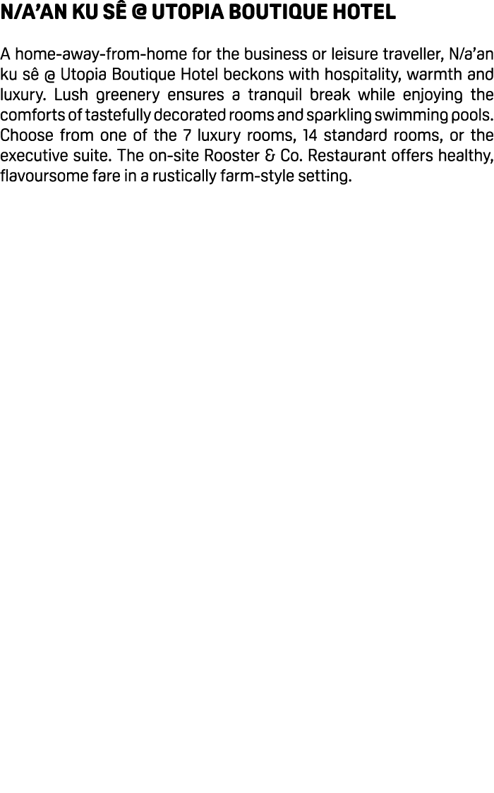 N/a’an ku s @ Utopia Boutique Hotel A home away from home for the business or leisure traveller, N/a’an ku s  @ Utop...