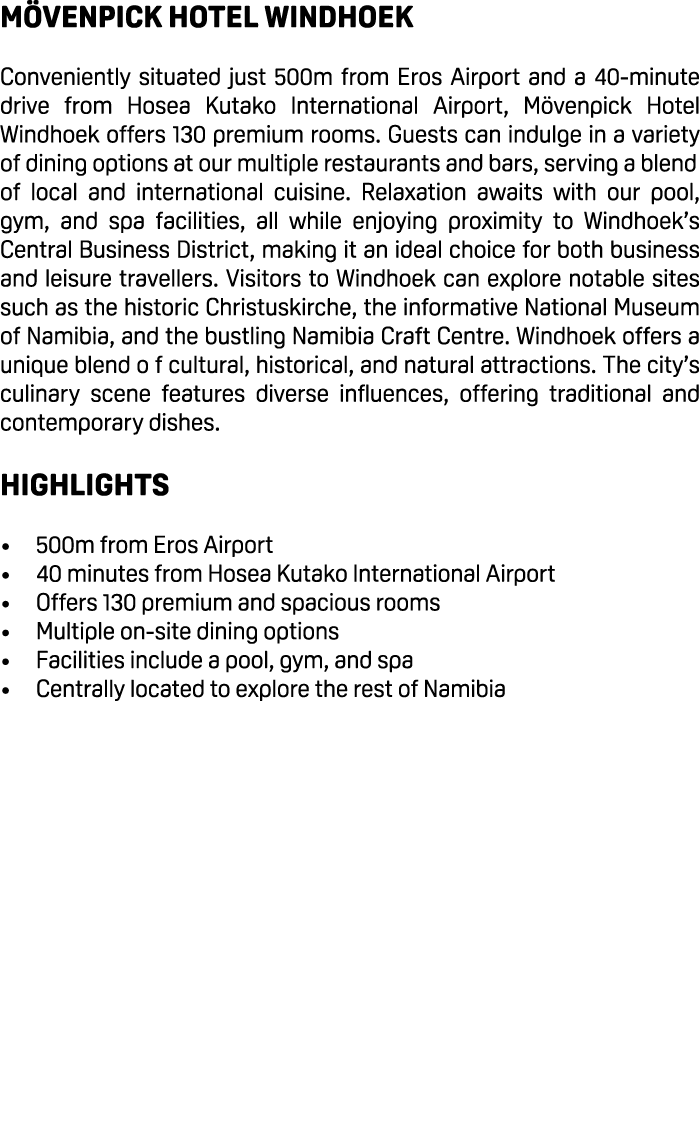 M venpick Hotel Windhoek Conveniently situated just 500m from Eros Airport and a 40 minute drive from Hosea Kutako In...