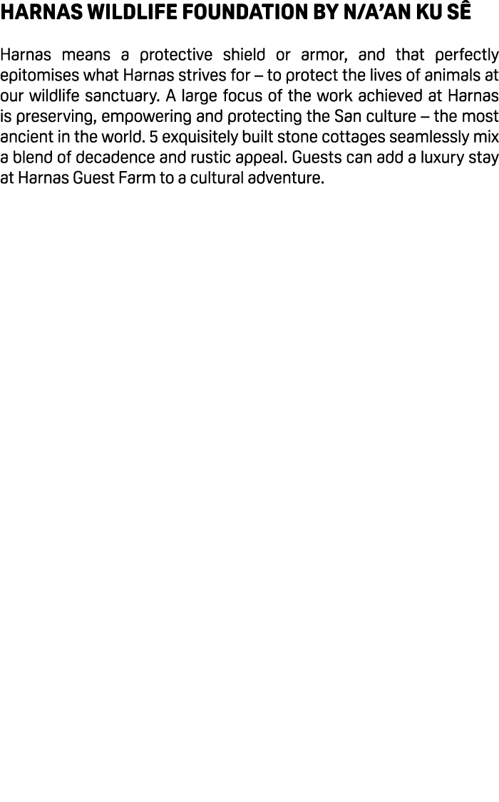 Harnas Wildlife Foundation by N/a’an ku s Harnas means a protective shield or armor, and that perfectly epitomises w...