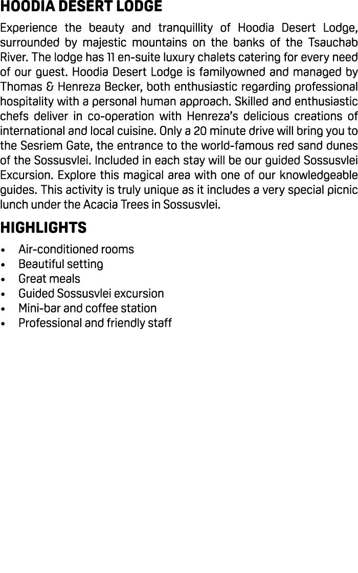 Hoodia Desert Lodge Experience the beauty and tranquillity of Hoodia Desert Lodge, surrounded by majestic mountains o...