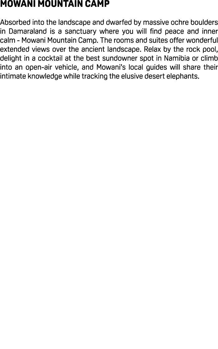 Mowani Mountain Camp Absorbed into the landscape and dwarfed by massive ochre boulders in Damaraland is a sanctuary w...