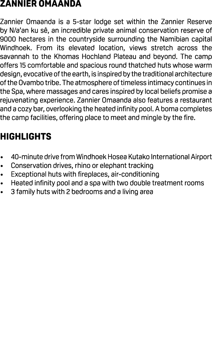 Zannier Omaanda Zannier Omaanda is a 5 star lodge set within the Zannier Reserve by N/a’an ku s , an incredible priva...