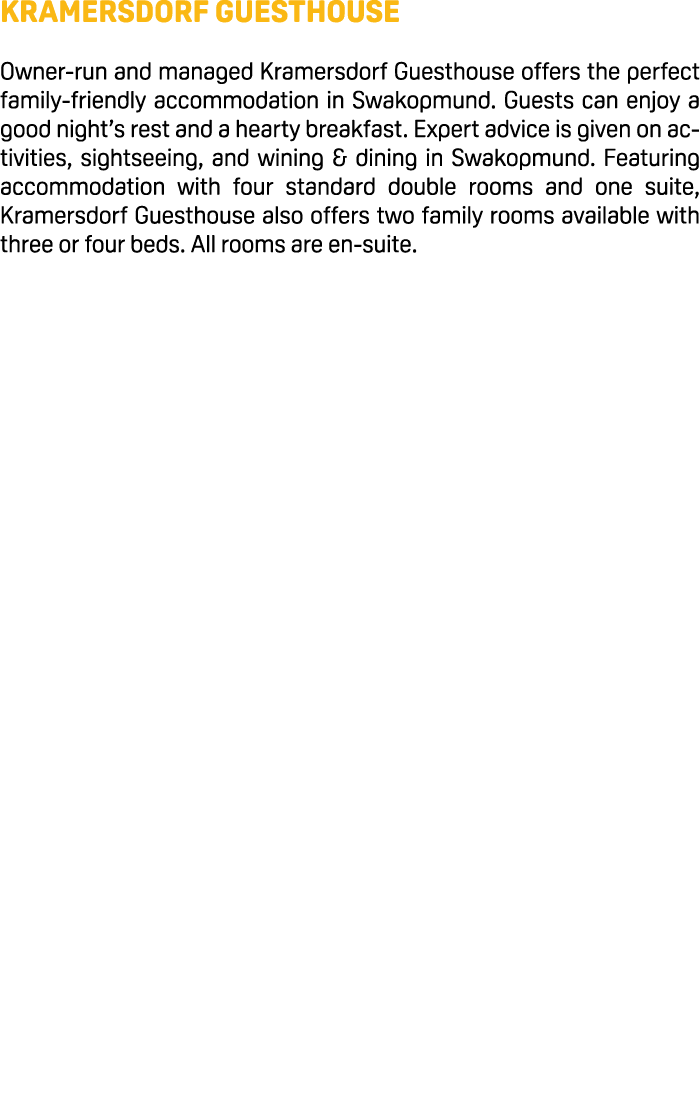 Kramersdorf Guesthouse Owner run and managed Kramersdorf Guesthouse offers the perfect family friendly accommodation ...